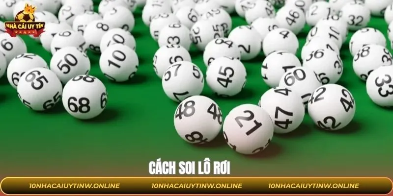 Cách Soi Lô Rơi - Top 4 Phương Pháp Hiệu Quả Nhất Hiện Nay