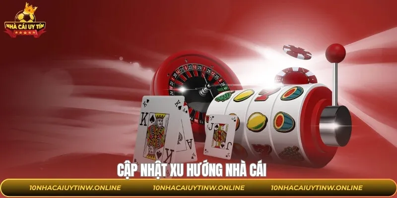 Tổng hợp các nội dung trong xu hướng nhà cái