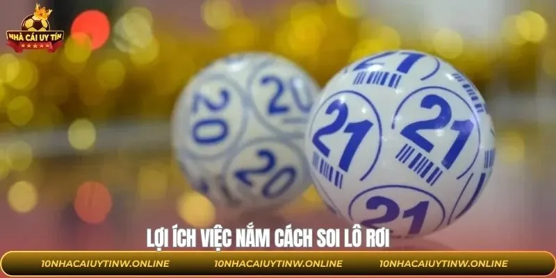 Ưu điểm khi nắm vững và sử dụng các phương pháp soi lô rơi