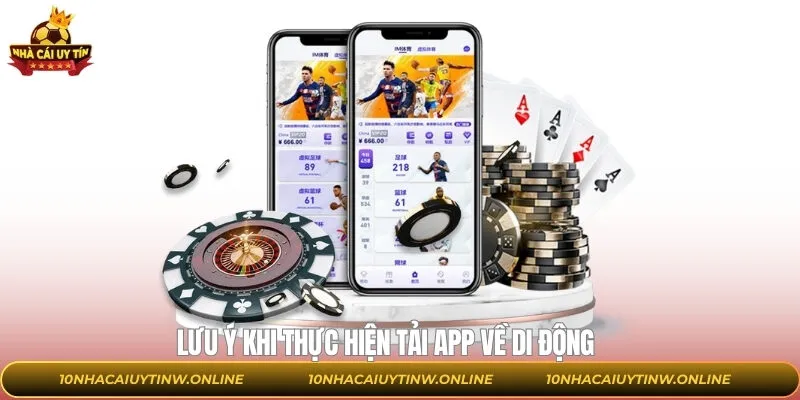 Một số điều cần chú ý để cài đặt ứng dụng thành công về di động