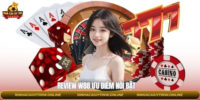 Nhiều ưu điểm W88 thu hút người chơi