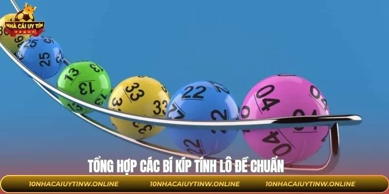 Bật mí các bí kíp tính lô đề chuẩn