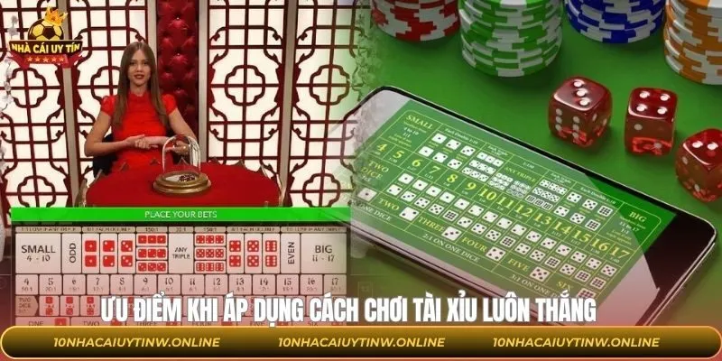 Tổng quan về sự hữu ích của mẹo chơi tài xỉu luôn thắng